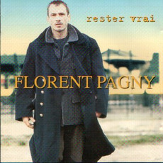 Rester vrai mp3 Album by Florent Pagny