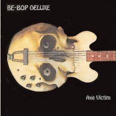 Axe Victim (Re-Issue) mp3 Album by Be-Bop Deluxe