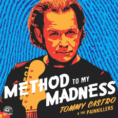 Method to My Madness mp3 Album by Tommy Castro And The Pain Killers
