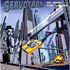 No Room For Humans mp3 Album by Servotron