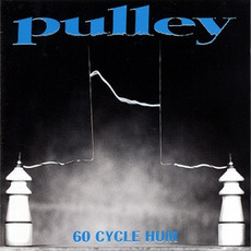 60 Cycle Hum mp3 Album by Pulley
