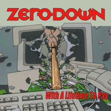 With a Lifetime to Pay mp3 Album by Zero Down