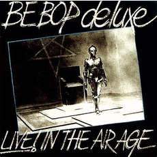 Live! In the Air Age (Re-Issue) mp3 Live by Be-Bop Deluxe