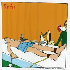 In the Meantime and in Between Time mp3 Album by SNFU