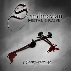 Glory & Power Part 1 mp3 Album by Scandinavian Metal Praise