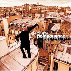 Living on the Edge mp3 Album by Stéphane Pompougnac