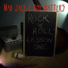Rock 'n' Roll; Lesson One mp3 Album by Mad Jack And The Hatters