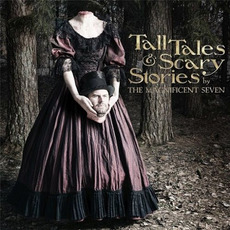Tall Tales & Scary Stories mp3 Album by The Magnificent Seven