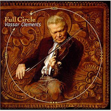 Full Circle mp3 Album by Vassar Clements