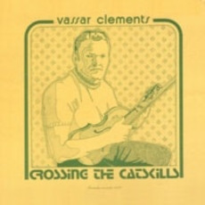 Crossing the Catskills mp3 Album by Vassar Clements