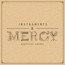 Instruments of Mercy mp3 Album by Beautiful Eulogy
