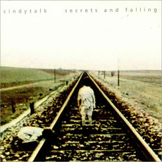 Secrets and Falling mp3 Album by Cindytalk