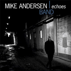 Echoes mp3 Album by Mike Andersen Band