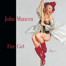 Fire Girl mp3 Album by John Mattern