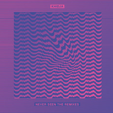 Never Seen the Remixes mp3 Album by Khidja