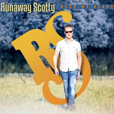 Rock My Heart mp3 Album by Runaway Scotty