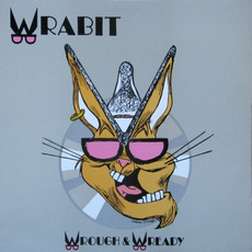 Wrough & Wready mp3 Album by Wrabit