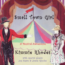 Small Town Girl mp3 Album by Kimmie Rhodes
