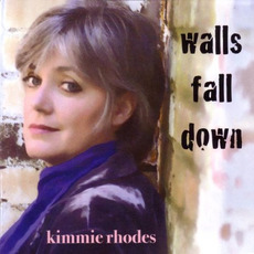 Walls Fall Down mp3 Album by Kimmie Rhodes