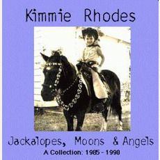 Jackalopes, Moons & Angels mp3 Album by Kimmie Rhodes