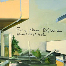 Höldum í átt að óreiðu mp3 Album by For a Minor Reflection