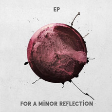 EP mp3 Album by For a Minor Reflection