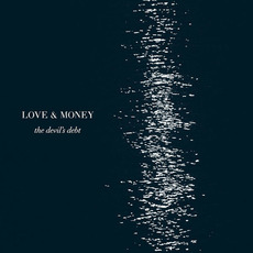 The Devil's Debt mp3 Album by Love and Money