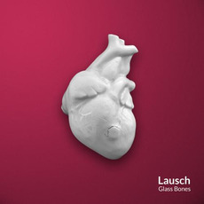 Glass Bones mp3 Album by Lausch
