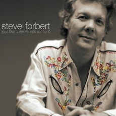 Just Like There's Nothin' to It mp3 Album by Steve Forbert