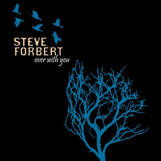 Over with You mp3 Album by Steve Forbert