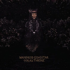 Coral Throne mp3 Album by Mandroid Echostar