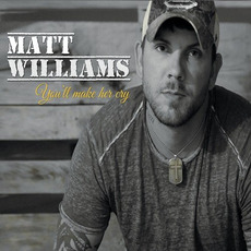 You'll Make Her Cry mp3 Album by Matt Williams