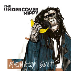 Monkey Suit mp3 Album by The Undercover Hippy