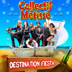 Destination Fiesta mp3 Album by Collectif Métissé