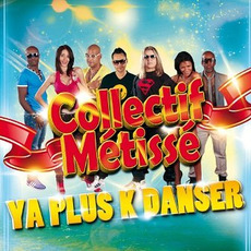 Ya plus K danser mp3 Album by Collectif Métissé