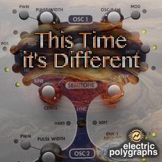 This Time It's Different mp3 Album by Electric Polygraphs