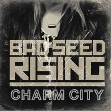 Charm City mp3 Album by Bad Seed Rising