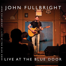 Live at the Blue Door mp3 Live by John Fullbright
