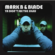 Ya Don't See the Signs mp3 Single by Mark B & Blade