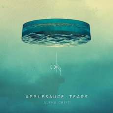 Alpha Drift mp3 Album by Applesauce Tears