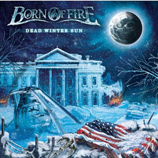 Dead Winter Sun mp3 Album by Born of Fire