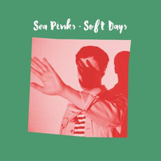 Soft Days mp3 Album by Sea Pinks