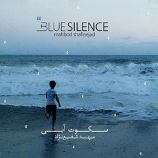 Blue Silence mp3 Album by Mahbod Shafinejad