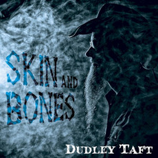 Skin & Bones mp3 Album by Dudley Taft
