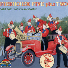 Yes Sir! That's My Baby mp3 Artist Compilation by Firehouse Five Plus Two