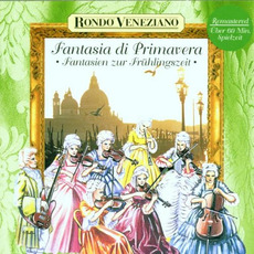 Fantasia di Primavera -Fantasien zur Frühlingszeit- mp3 Artist Compilation by Rondò Veneziano