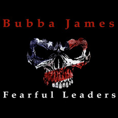 Fearful Leaders mp3 Album by Bubba James