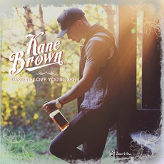 Used to Love You Sober mp3 Album by Kane Brown
