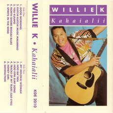 Kahaialii mp3 Album by Willie K