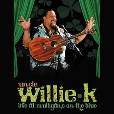 Uncle Willie K. mp3 Live by Willie K